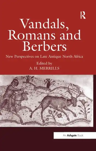 Popular Vandals, Romans and Berbers: New Perspectives on Late Antique North Africa