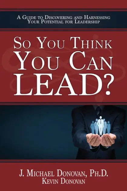 So You Think You Can LEAD? A Guide to Discovering and Harnessing Your Potential for Leadership Limited Time