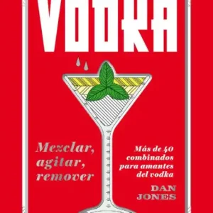 Fresh Stock Vodka: Mezclar, agitar, remover: Más de 40 combinados para amantes del vodka