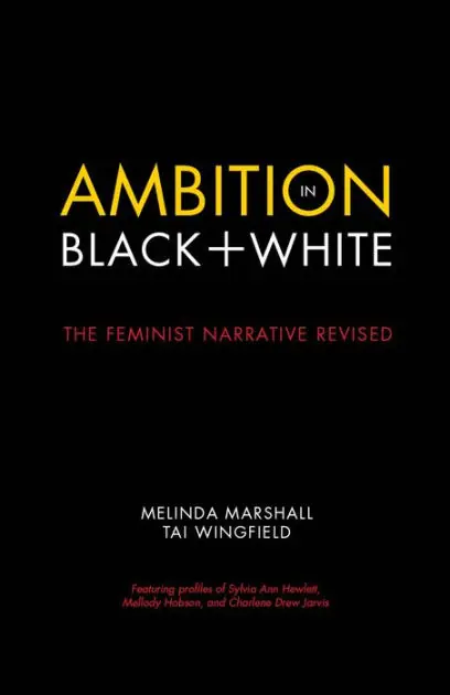Ambition in Black + White: The Feminist Narrative Revised New Release