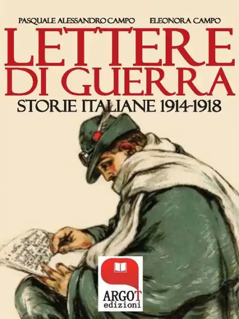 Lettere di guerra: Storie italiane 1914-1918 Hot Deal