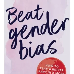 Beat Gender Bias: How to play a better part in a more inclusive world Hot Picks