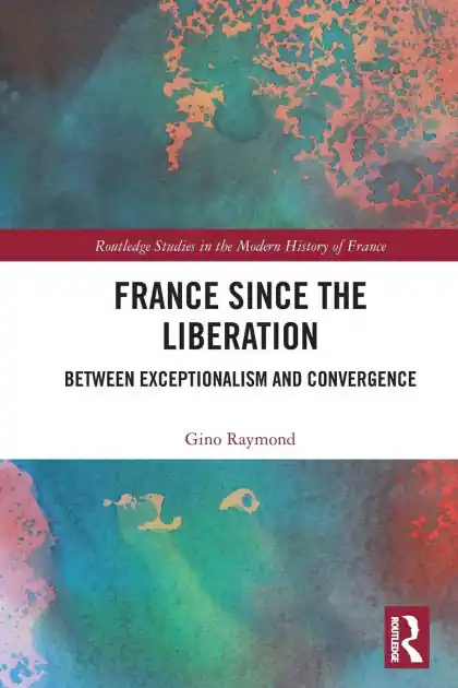 Certified France Since the Liberation: Between Exceptionalism and Convergence