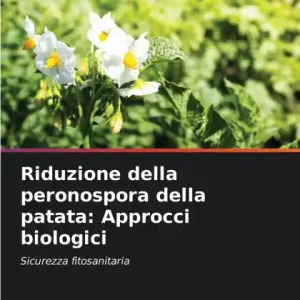 Final Sale Riduzione della peronospora della patata: Approcci biologici