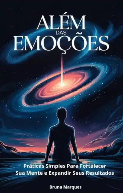 Além das Emoções Práticas Simples Para Fortalecer Sua Mente e Expandir Seus Resultados Special Discount