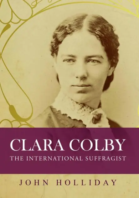 Last Chance Clara Colby: The International Suffragist