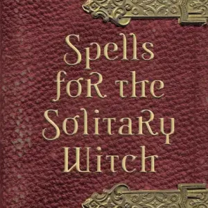 Spells for the Solitary Witch Limited Time