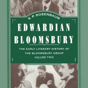 One Day Deal Edwardian Bloomsbury: The Early Literary History of the Bloomsbury Group Volume 2