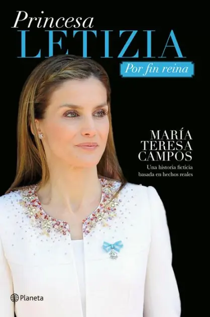 Princesa Letizia. Por fin reina: Una historia ficticia basada en hechos reales Top Rated