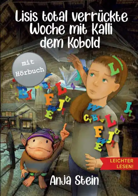 Direct From Factory Lisis total verr�ckte Woche mit Kalli dem Kobold - Leichter lesen: Ein Kinderbuch �ber verborgene St�rken - Zum Selberlesen in gro�er Schrift und Silbengliederung ab 7 Jahre