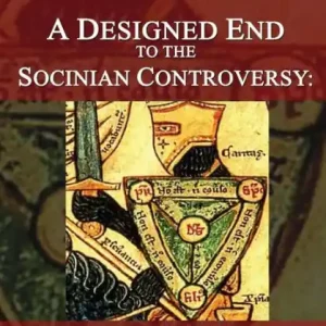 No Minimum Order The Unified God -- A Designed End to the Socinian Controversy