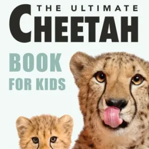 Cheetahs The Ultimate Cheetah Book for Kids: 100+ Amazing Cheetah Facts, Photos, Quiz + More Price Drop