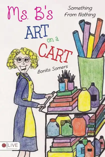 Ms. B's Art On A Cart: Something From Nothing Today Only