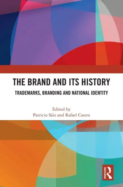 Don’t Miss Out The Brand and Its History: Trademarks, Branding and National Identity