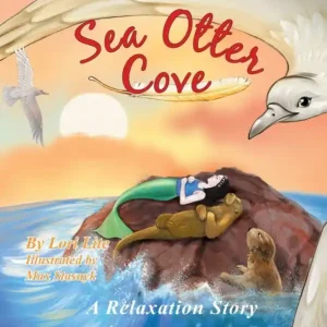 Sea Otter Cove: A Stress Management Story for Children Introducing Diaphragmatic Breathing to Lower Anxiety and Control Anger, Price Cut