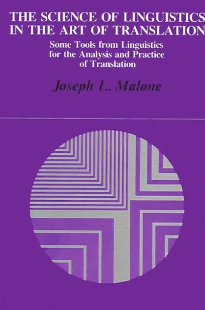 The Science of Linguistics in the Art of Translation: Some Tools from Linguistics for the Analysis and Practice of Translation Super Sale