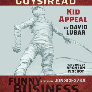 Kid Appeal: A Short Story from Guys Read: Funny Business Time-Limited