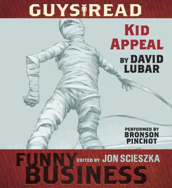 Kid Appeal: A Short Story from Guys Read: Funny Business Time-Limited