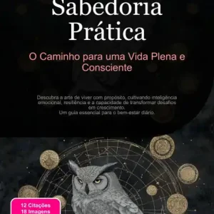 Genuine Sabedoria Prática: O Caminho para uma Vida Plena e Consciente