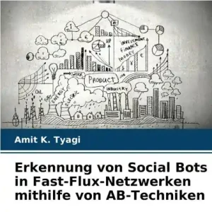Fast Shipping Erkennung von Social Bots in Fast-Flux-Netzwerken mithilfe von AB-Techniken