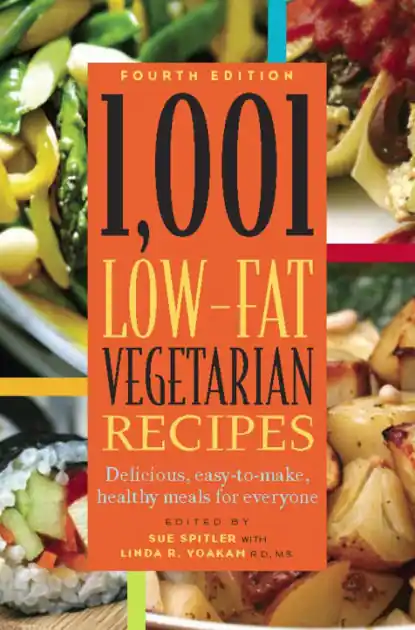 1,001 Low-Fat Vegetarian Recipes: Delicious, Easy-to-Make, Healthy Meals for Everyone New Arrival