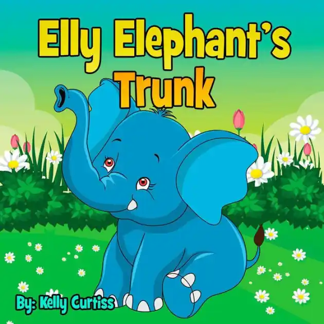 Elly Elephant's Trunk (bedtime books for kids) Super Sale