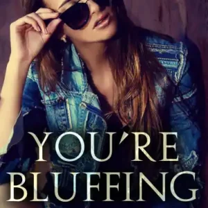 Trending You're Bluffing
