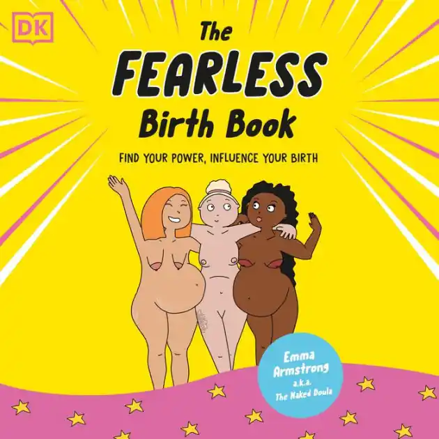 Special Discount Fearless Birth Book, The (The Naked Doula): Find Your Power, Influence Your Birth