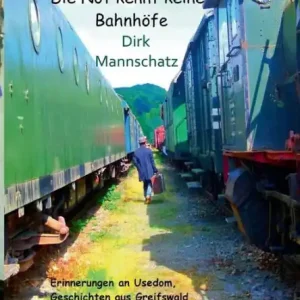 Die Not kennt keine Bahnhöfe: Erinnerungen an Usedom, Geschichten aus Greifswald und Lebensumstände in Osnabrück Budget