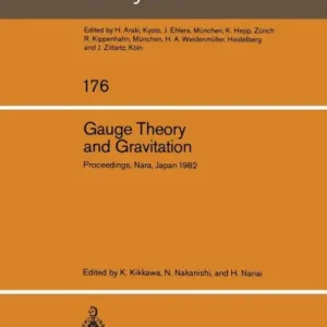 Gauge Theory and Gravitation: Proceedings of the International Symposium on Gauge Theory and Gravitation (g & G) Held at Tezukayama University Nara, Japan, August 20-24, 1982 Buy Online