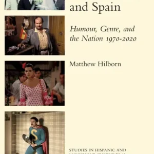 Next Day Delivery Film Comedy and Spain: Humour, Genre, and the Nation 1970-2020