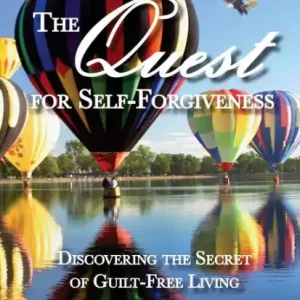 Price Cut The Quest for Self-Forgiveness: Discovering the Secret of Guilt-Free Living