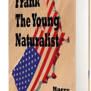 New Arrival Frank, the Young Naturalist