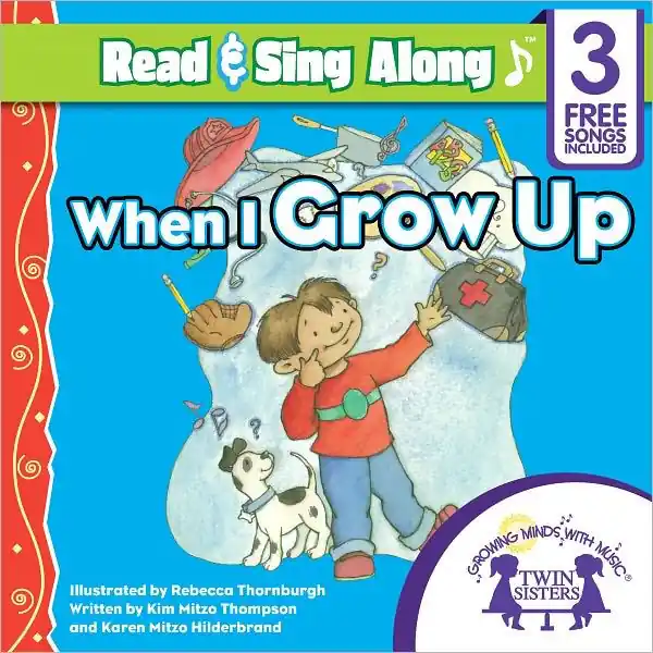 When I Grow Up Read & Sing Along [Includes 3 Songs] Buy Online