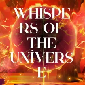Today Only Whispers of the Universe