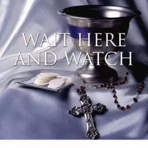 Wait Here and Watch: A Commentary on the Passion According to St. Matthew Budget