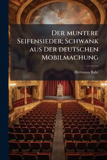 Direct From Manufacturer Der muntere Seifensieder; Schwank aus der deutschen Mobilmachung
