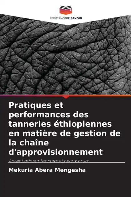 Pratiques et performances des tanneries �thiopiennes en mati�re de gestion de la cha�ne d'approvisionnement Free Shipping