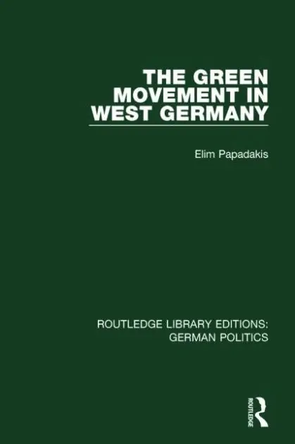 Free Delivery The Green Movement in West Germany (RLE: German Politics)