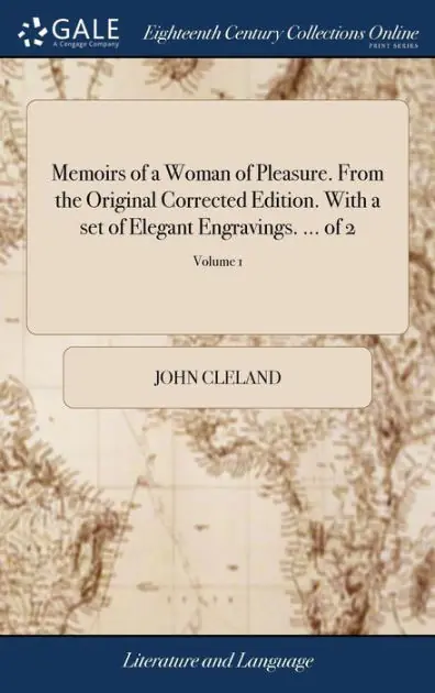 Super Sale Memoirs of a Woman of Pleasure. From the Original Corrected Edition. With a set of Elegant Engravings. ... of 2; Volume 1