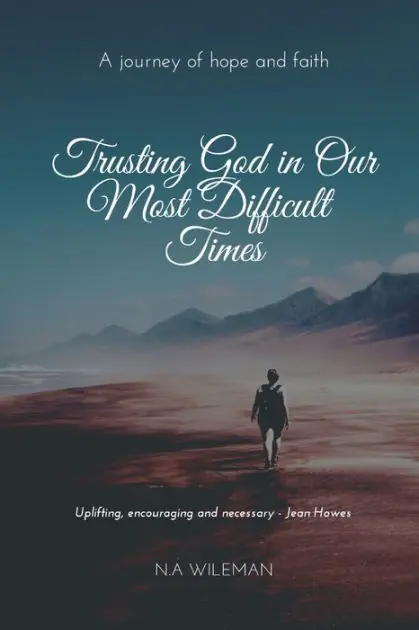 Free Returns Trusting God in Our Most Difficult Times: A Journey of hope and faith