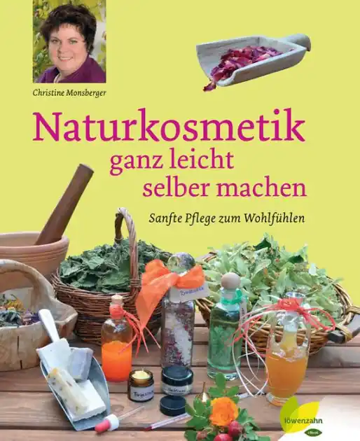 Top Pick Naturkosmetik ganz leicht selber machen: Sanfte Pflege zum Wohlfühlen