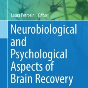Time-Limited Neurobiological and Psychological Aspects of Brain Recovery