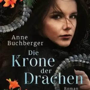Today Only Die Krone der Drachen: Roman