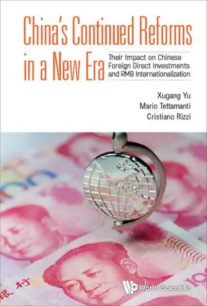 CHINA'S CONTINUED REFORMS IN A NEW ERA: Their Impact on Chinese Foreign Direct Investments and RMB Internationalization Place Order