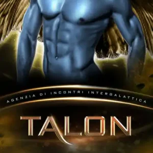 Talon: Un Romance Alieno di Fantascienza (Agenzia di Incontri Intergalattica) Hot Picks