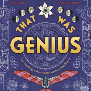 Exclusive Offer That Was Genius: Lost Knowledge and Incredible Inventions from History