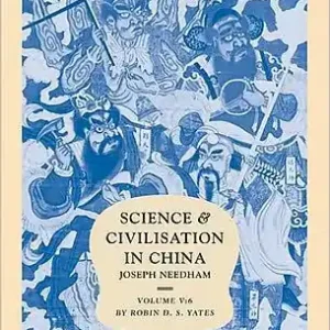 Today Only Science and Civilisation in China, Part 6, Military Technology: Missiles and Sieges