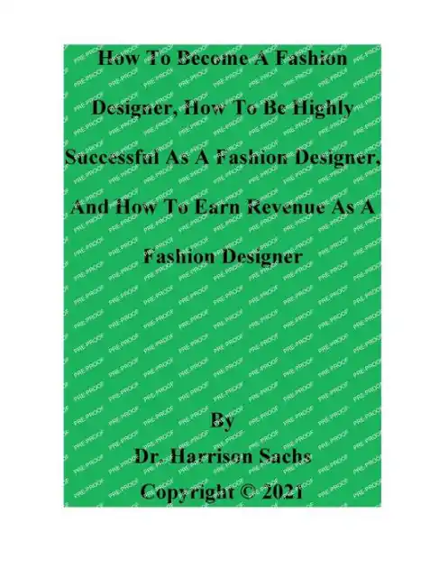 How To Become A Fashion Designer And How To Be Highly Successful As A Fashion Designer Modern