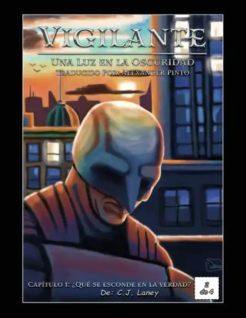 Final Sale Vigilante: Una Luz en la Oscuridad:Capítulo 1: ¿Qué se esconde en la verdad? 2 de 4